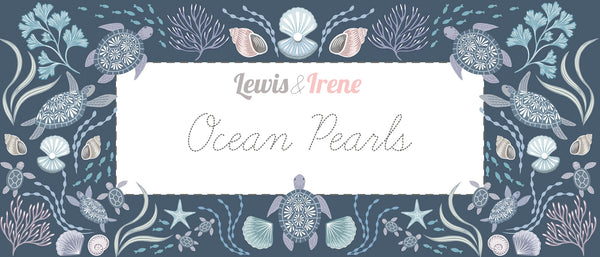 Ocean Pearls Fat Quarter Bundle - Lewis and IRENE (PREORDER)